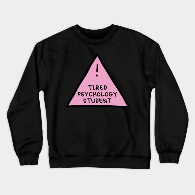 ⚠️Tired Psychology Student (light pink) ⚠️ Crewneck Sweatshirt by orlumbustheseller